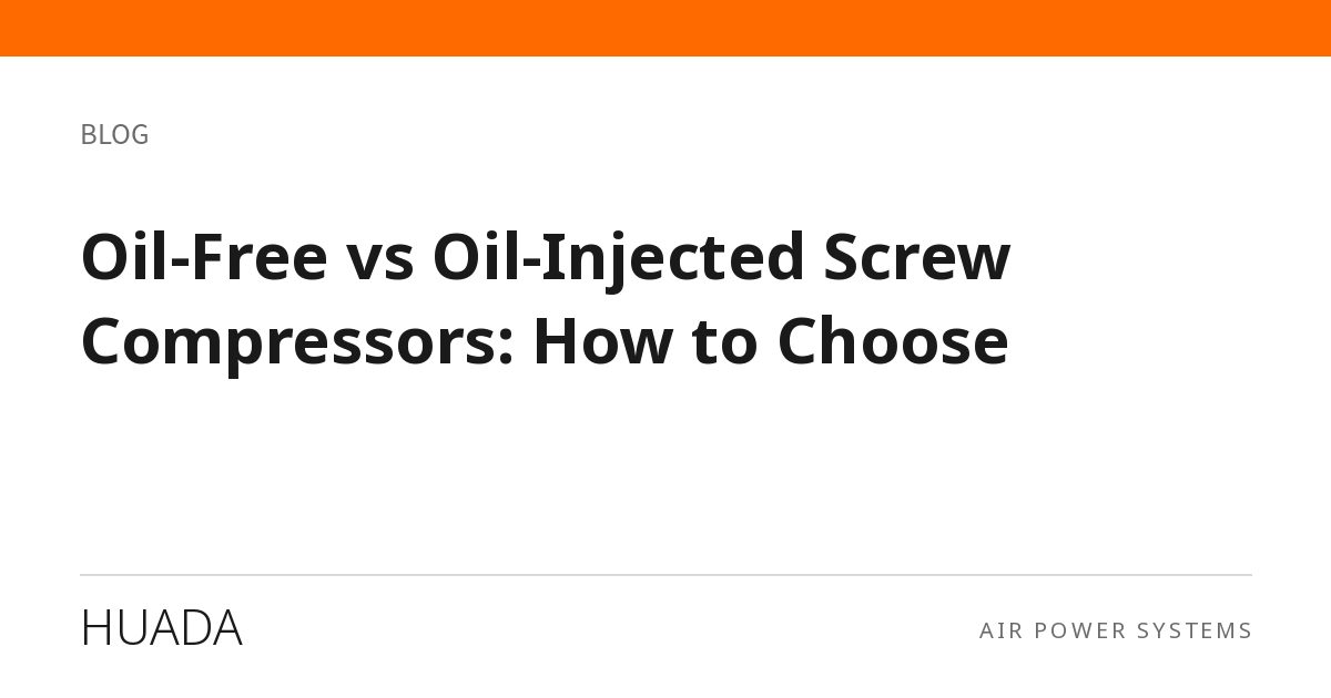 Oil-Free vs Oil-Injected Screw Compressors: How to Choose